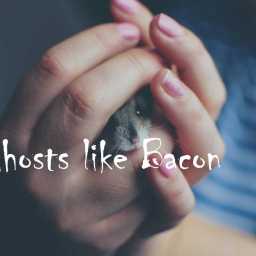 Ghosts like Bacon PART 22: Ghost Mouse